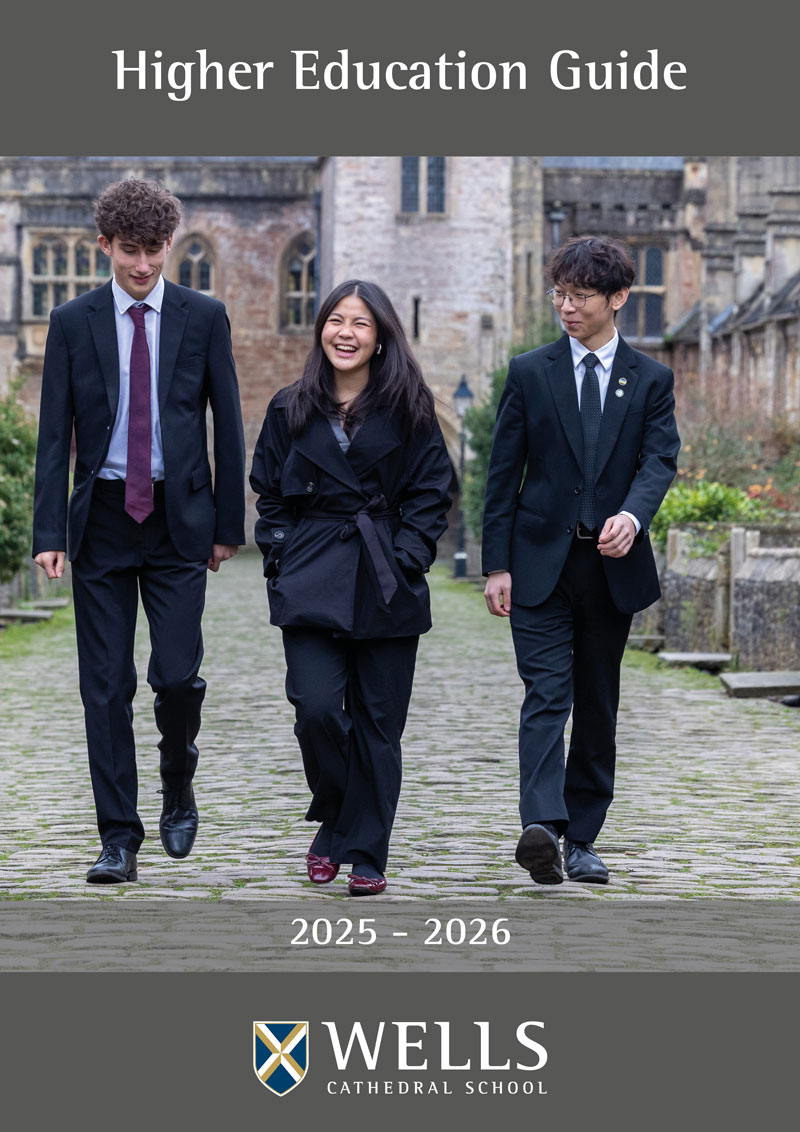 Wells Cathedral School Higher Education Guide - 2025-2026