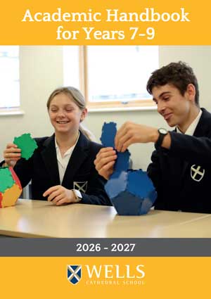 Academic Handbook Years 7 - 9 2026 - 2027 WCS Wells Cathedral School Independent Prep Senior Sixth Form Somerset England