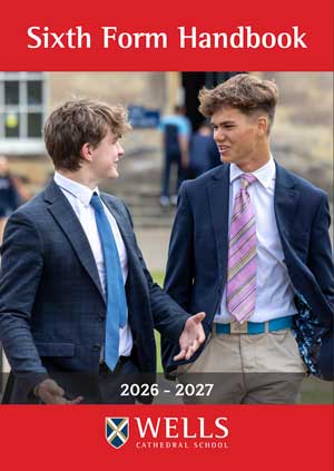Sixth Form Handbook 2026 - 2027 WCS Wells Cathedral School Independent Prep Senior Somerset England